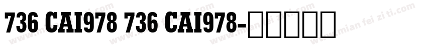 736 CAI978 736 CAI978字体转换